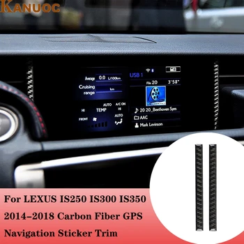 Za LEXUS IS250 IS300 IS350-2018 GPS auto navigacijski sustav okvir za uređenje naljepnica karbonskih vlakana stil automobila ukras